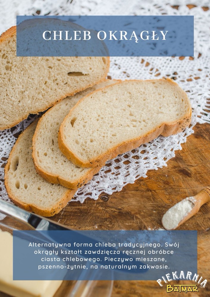 Plakat Piekarni Batmar: Chleb Okrągły. Pieczywo mieszane, pszenno-żytnie, na naturalnym zakwasie.